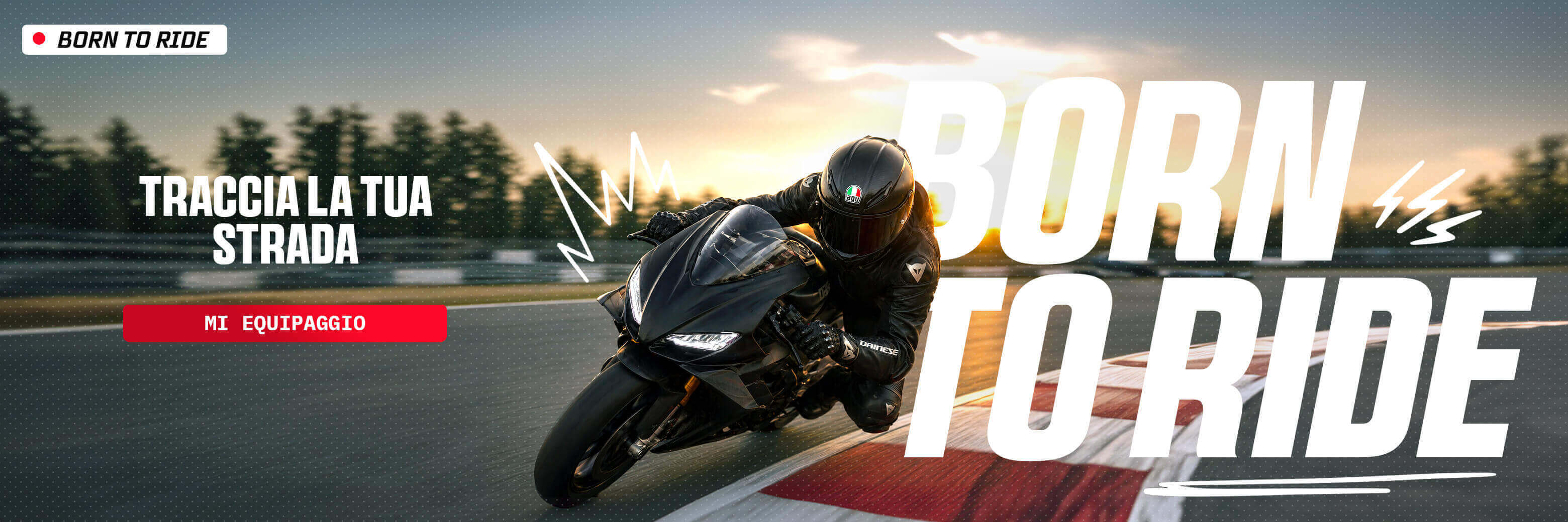 Born to ride: traccia la tua strada